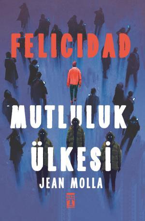 Felicidad - Mutluluk Ülkesi