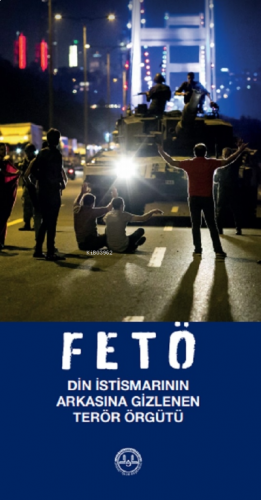 Fetö Din İstismarının Arkasına Gizlenen Terör Örgütü