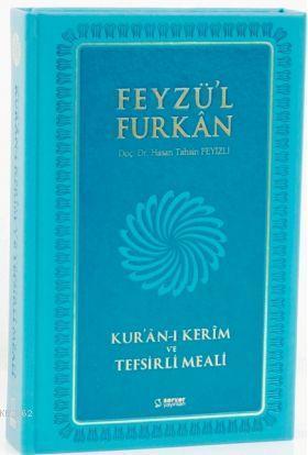 Feyzü'l Furkan Kur'ân-ı Kerîm ve Tefsirli Meali