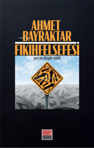 Fıkıh Felsefesi - Yeni Bir Disiplin Teklifi