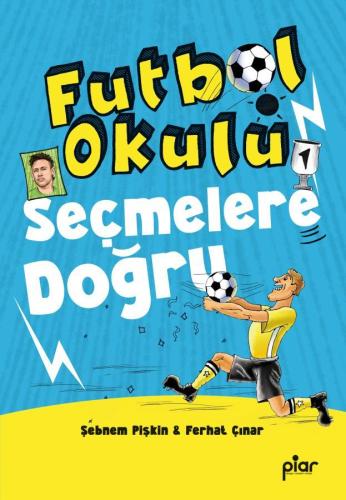 Futbol Okulu / Seçmelere Doğru