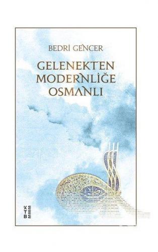 Gelenekten Modernliğe Osmanlı