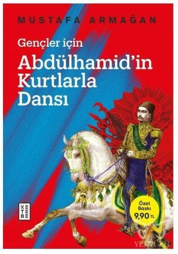 Gençler İçin Abdülhamid'in Kurtlarla Dansı