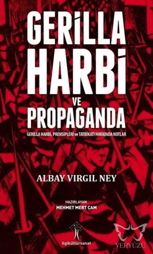 Gerilla Harbi ve Propaganda Gerilla Harbi, Presipleri ve Tatbikatı Hak