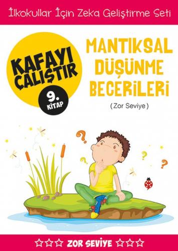 Kafayı Çalıştır 9 (Mantıksal Düşünme Becerileri)