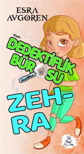 Gizli Dedektiflik Bürosu - Zehra