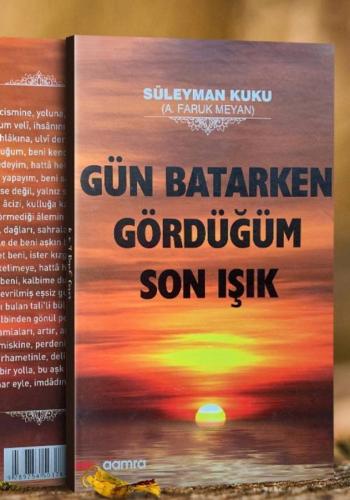 Gün Batarken Gördüğüm Son Işık