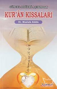Güncel Değeri Açısından Kur'an Kıssaları