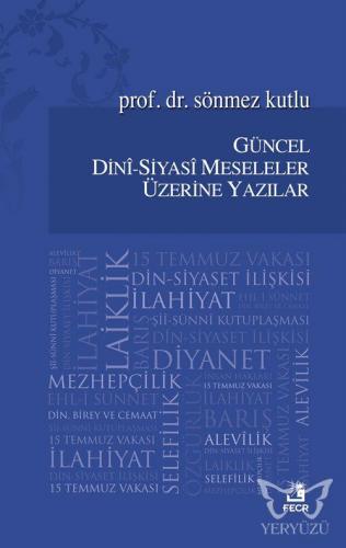 Güncel Dini Siyasi Meseleler Üzerine Yazılar