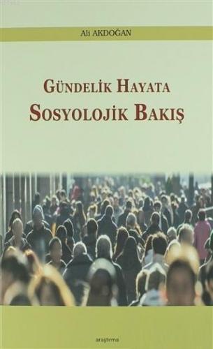 Gündelik Hayata Sosyolojik Bakış