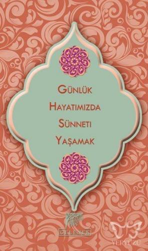 Günlük Hayatımızda Sünneti Yaşamak