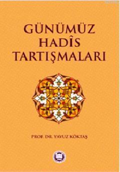 Günümüz Hadis Tartışmaları