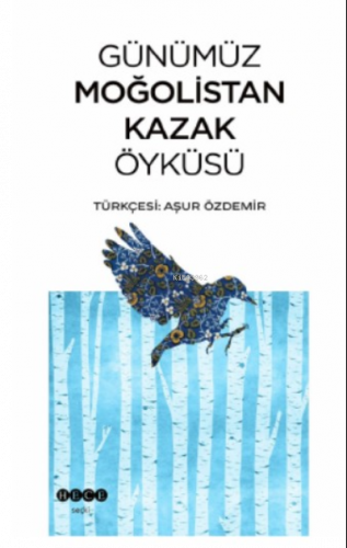 Günümüz Moğolistan Kazak Öyküsü