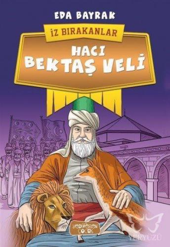 Hacı Bektaş Veli - İz Bırakanlar