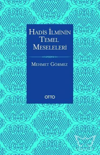 Hadis İlminin Temel Meseleleri