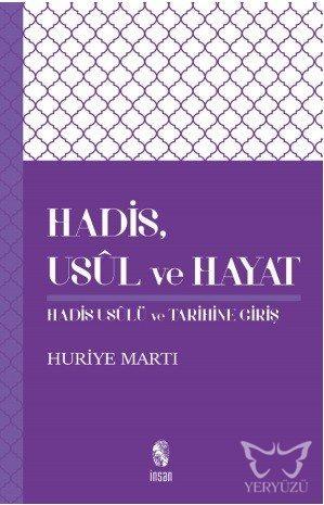 Hadis, Usûl ve Hayat