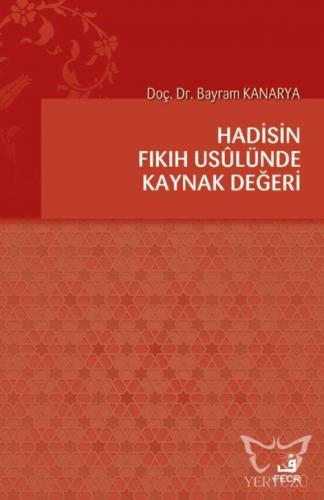 Hadisin Fıkıh Usulünde Kaynak Değeri