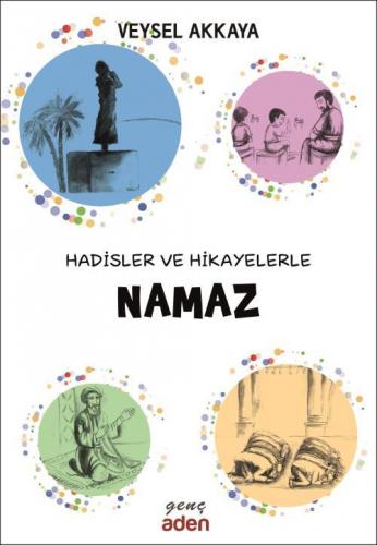 Hadisler Ve Hikayelerle Namaz