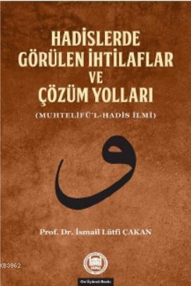 Hadislerde Görülen İhtilaflar ve Çözüm Yolları