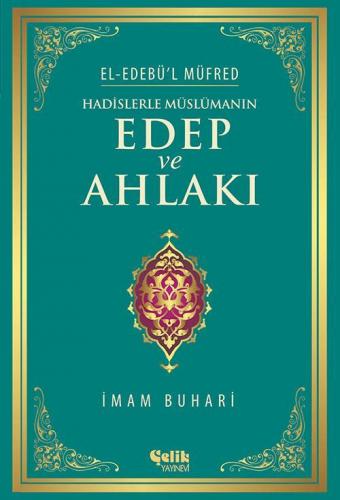 Hadislerle Müslümanın Edep Ve Ahlakı - Şamua Kâğıt