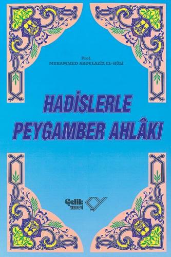 Hadislerle Peygamber Ahlâkı