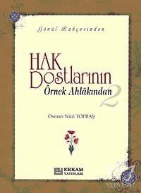 Hak Dostlarının Örnek Ahlakından- 2