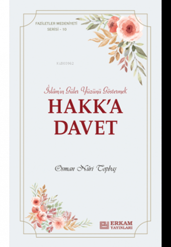 Hakk'a Davet;Faziletler Medeniyeti Serisi - 10