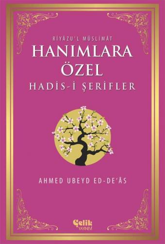 Hanımlara Özel Hadis-İ Şerifler - İthal Kâğıt - Karton Kapak - 15X22Cm