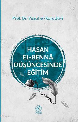 Hasan el-Benna Düşüncesinde Eğitim