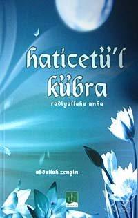 Haticetü'l Kübra (r.a.)