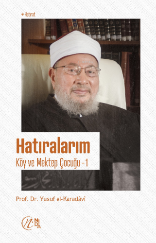 Hatıralarım – Köy ve Mektep Çocuğu – 1