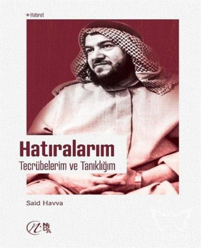 Hatıralarım - Tecrübelerim ve Tanıklığım