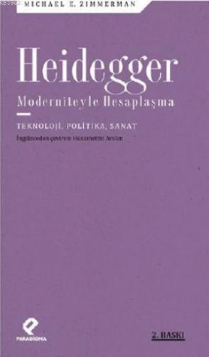 Heidegger Moderniteyle Hesaplaşma