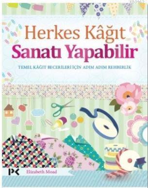 Herkes Kağıt Sanatı Yapabilir