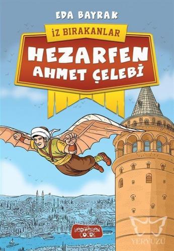 Hezarfen Ahmet Çelebi - İz Bırakanlar