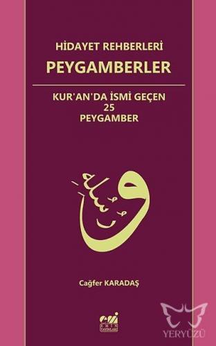 Hidayet Rehberleri Peygamberler Kur'an'da İsmi Geçen 25 Peygamber