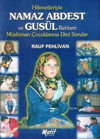 Hikmetleriyle Namaz Abdest ve Gusül Rehberi Cep Boy