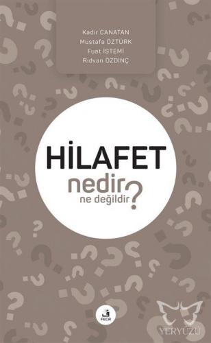 Hilafet Nedir Ne Değildir?