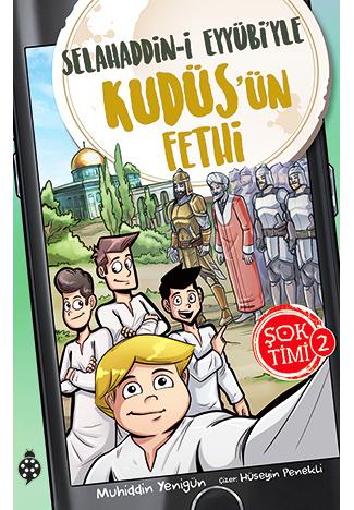 Şok Timi 2 Selahaddin-i Eyyübi'yle Kudüs'ün Fethi
