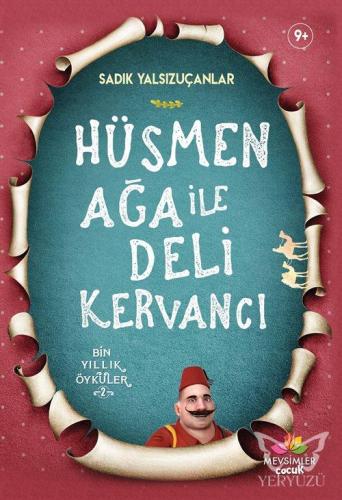 Hüsmen Ağa ile Deli Kervancı