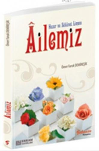 Huzur ve Sükunet Limanı Ailemiz