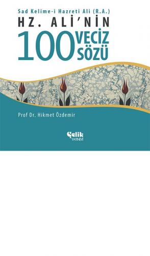 Hz. Ali'Nin 100 Veciz Sözü