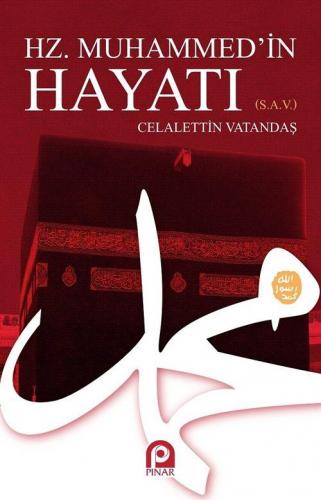 Hz. Muhammed(s)'in Hayatı