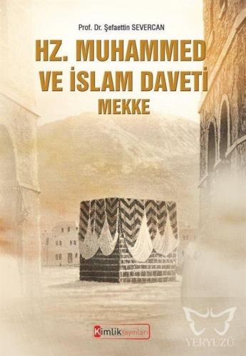 Hz. Muhammed ve İslam Daveti Mekke