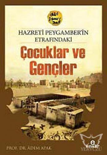 Hz.Peygamber'in Etrafındaki Çocuklar ve Gençler