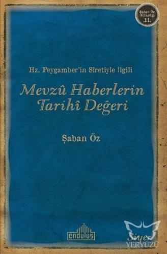 Hz.Peygamber'in Sıretiyle İlgili Mevzu Haberlerin Tarihi Değeri