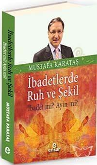 İbadetlerde Ruh ve Şekil