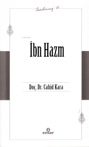 İbn Hazm (Öncülerimiz – 20)