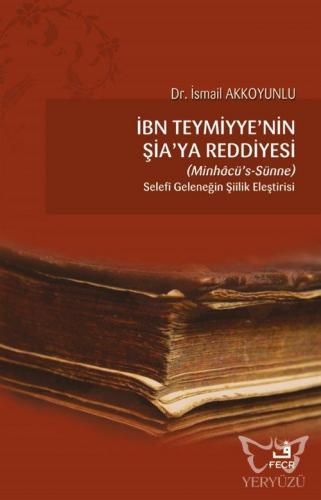 İbn Teymiyye'nin Şia'ya Reddiyesi (Minhacü's-Sünne)