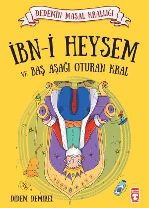 İbni Heysem ve Baş Aşağı Oturan Kral - Dedemin Masal Krallığı 1